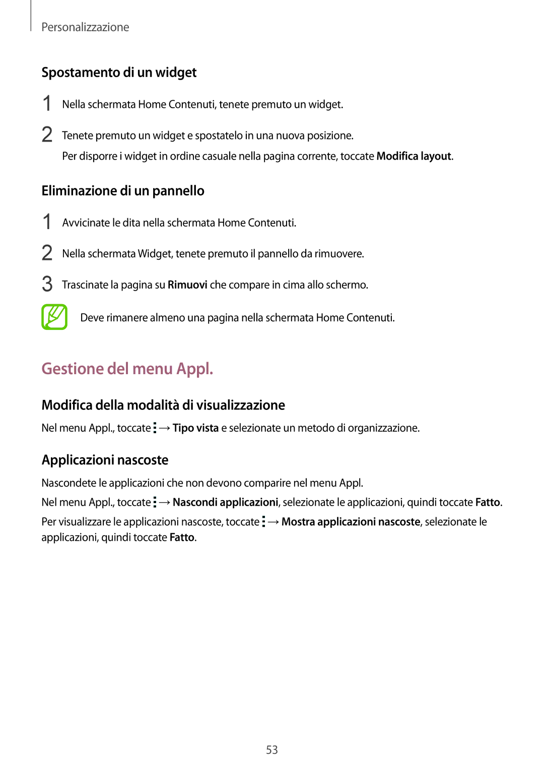 Samsung SM-T805NTSATIM, SM-T805NZWAXEO manual Gestione del menu Appl, Spostamento di un widget, Eliminazione di un pannello 