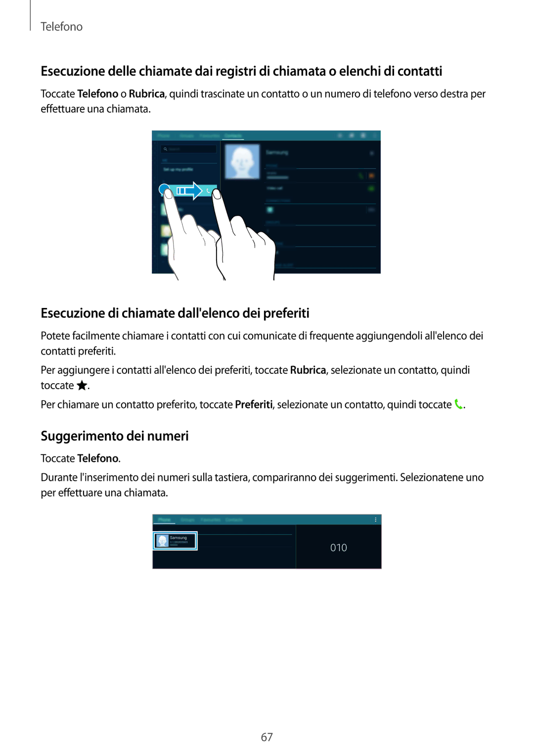 Samsung SM-T805NTSAITV, SM-T805NZWAXEO manual Esecuzione di chiamate dallelenco dei preferiti, Suggerimento dei numeri 