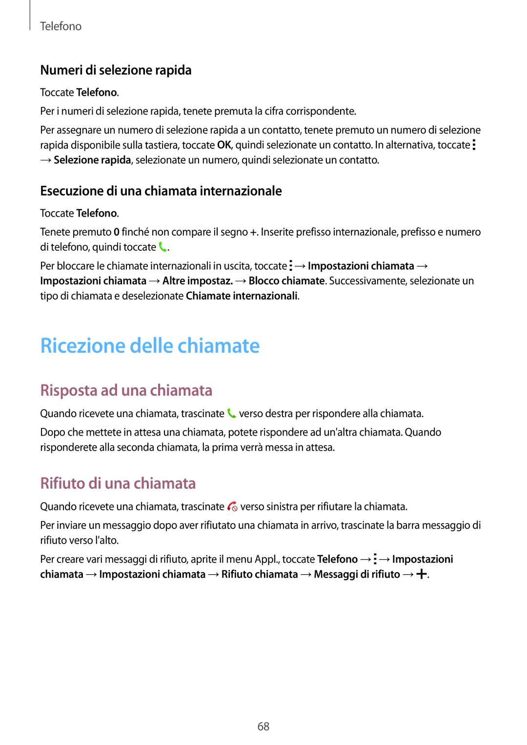 Samsung SM-T805NZWAITV, SM-T805NZWAXEO manual Ricezione delle chiamate, Risposta ad una chiamata, Rifiuto di una chiamata 