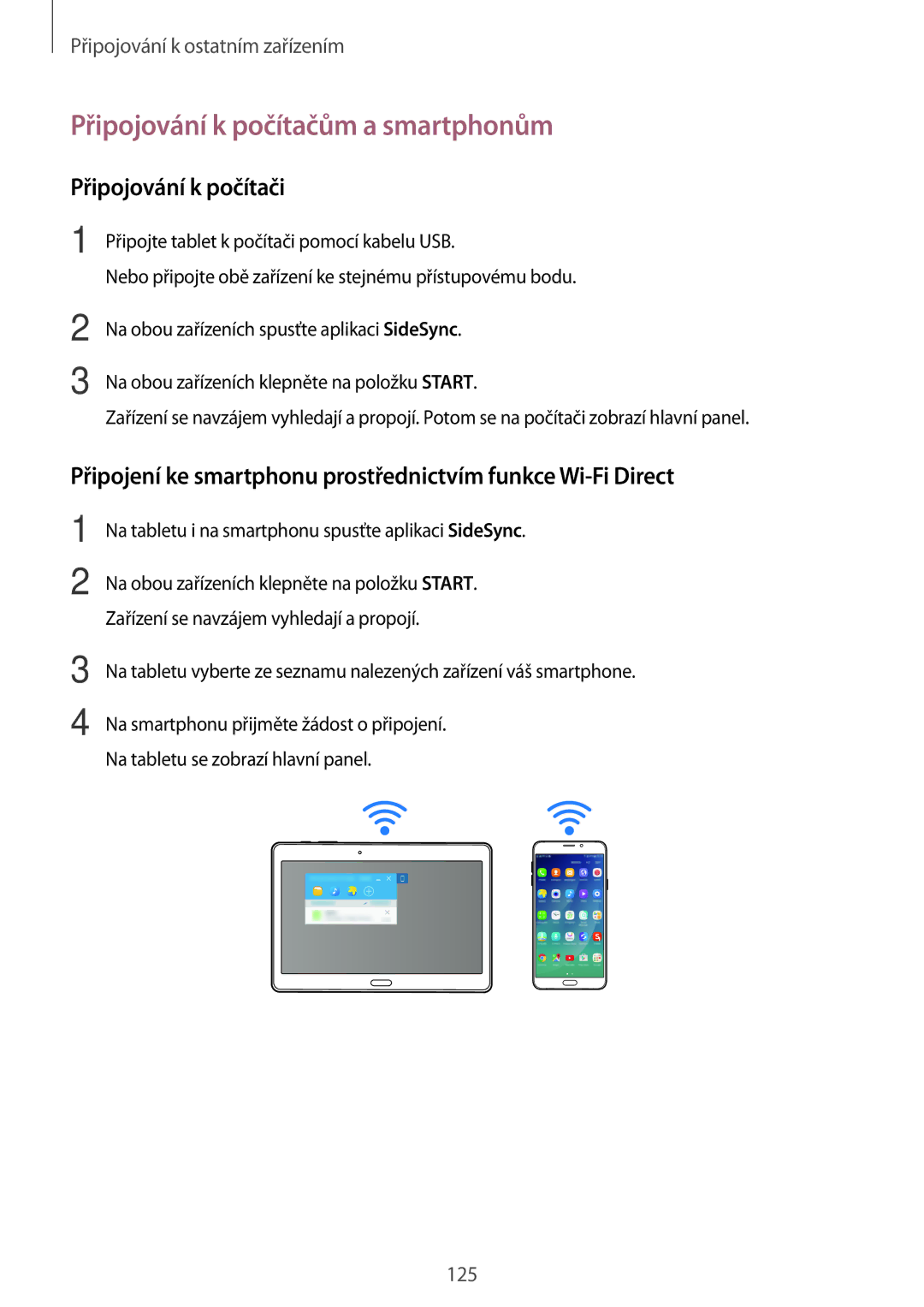 Samsung SM-T705NTSAXEZ, SM-T805NZWAXEO, SM-T805NZWAATO manual Připojování k počítačům a smartphonům, Připojování k počítači 