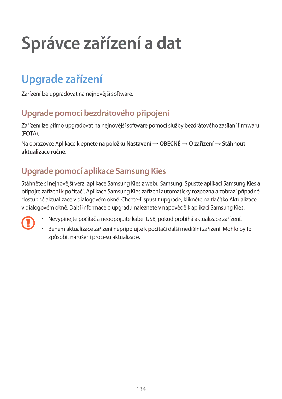 Samsung SM-T705NTSATMH, SM-T805NZWAXEO Správce zařízení a dat, Upgrade zařízení, Upgrade pomocí bezdrátového připojení 