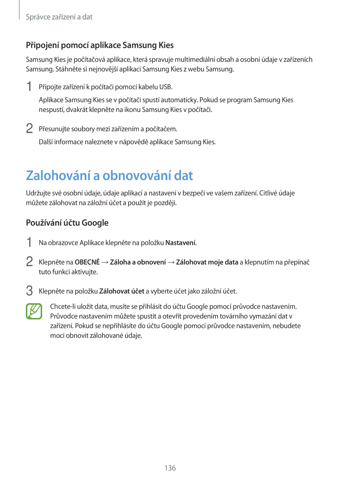 Samsung SM-T805NTSAXEO manual Zalohování a obnovování dat, Připojení pomocí aplikace Samsung Kies, Používání účtu Google 