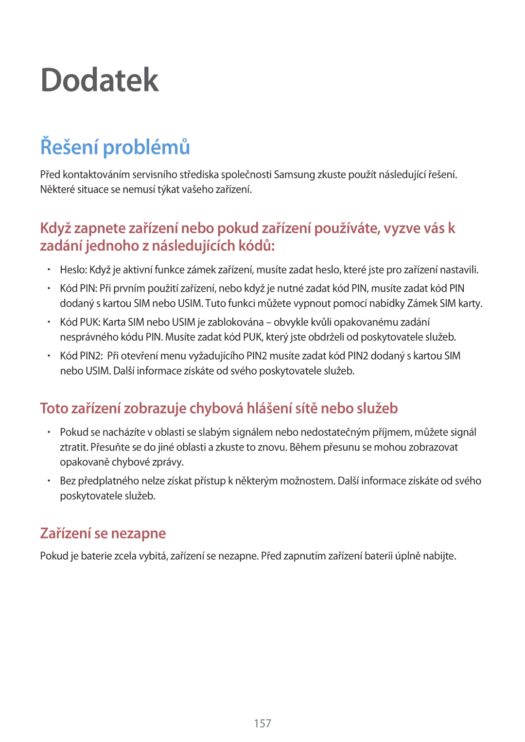 Samsung SM-T705NTSAXEH, SM-T805NZWAXEO, SM-T805NZWAATO, SM-T805NTSAATO, SM-T705NZWAATO manual Dodatek, Řešení problémů 