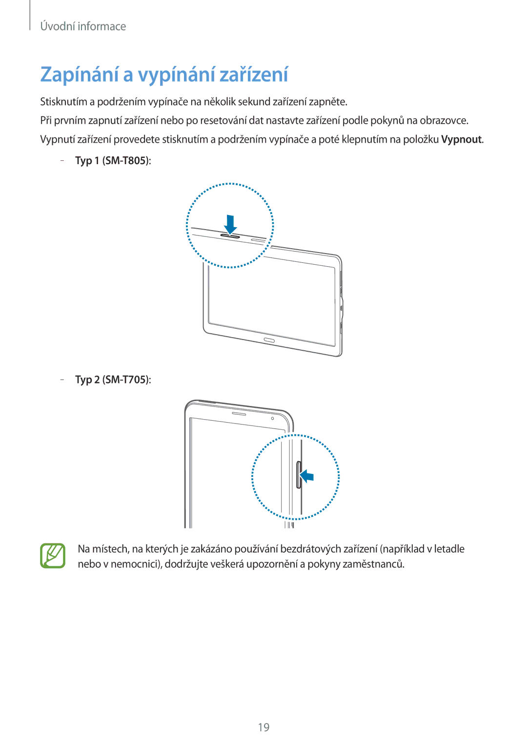 Samsung SM-T805NTSAXEZ, SM-T805NZWAXEO, SM-T805NZWAATO, SM-T805NTSAATO, SM-T705NZWAATO manual Zapínání a vypínání zařízení 