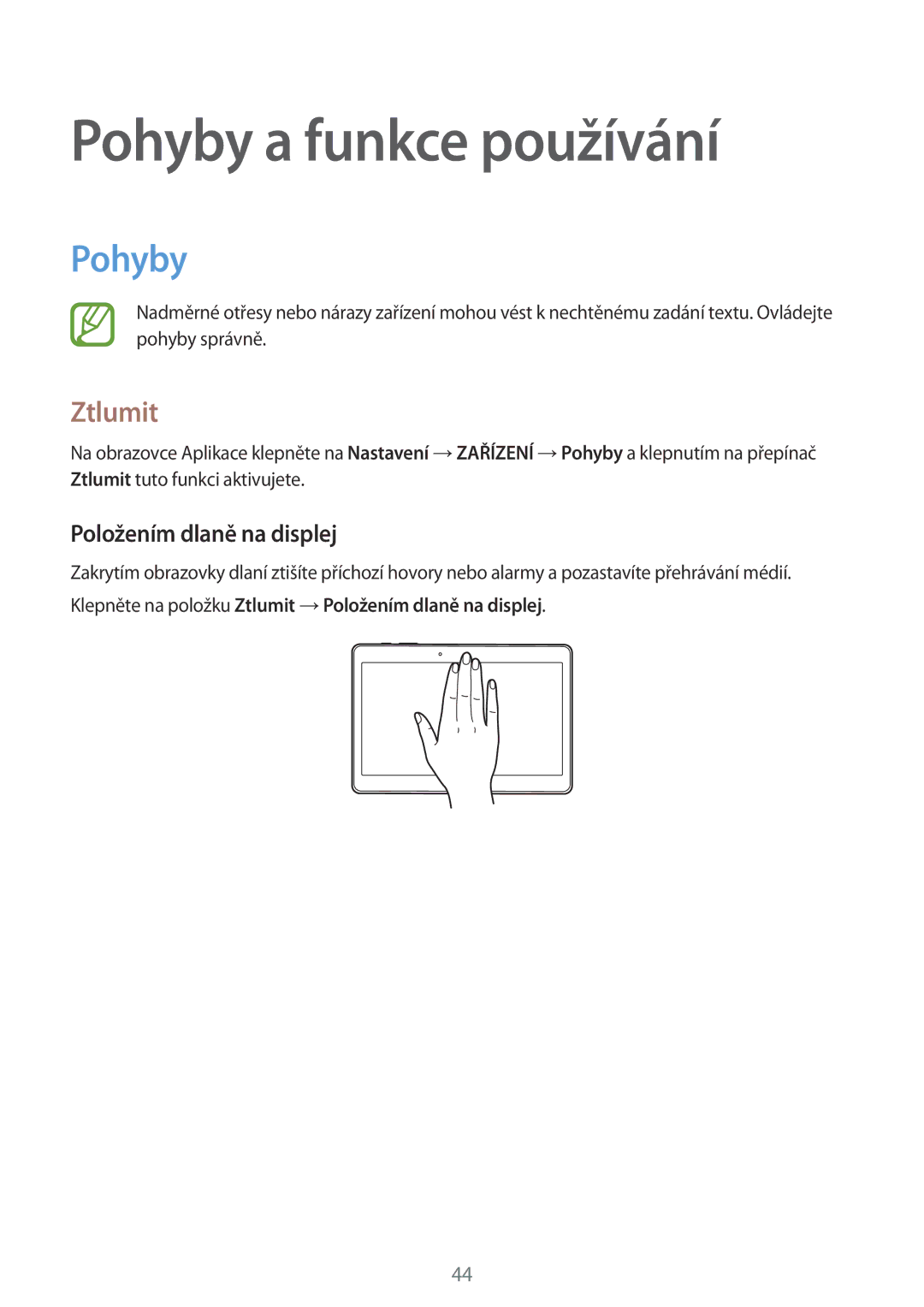 Samsung SM-T705NZWAPAN, SM-T805NZWAXEO, SM-T805NZWAATO manual Pohyby a funkce používání, Ztlumit, Položením dlaně na displej 