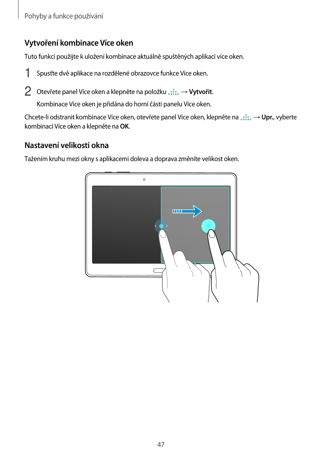 Samsung SM-T805NTSAXEZ, SM-T805NZWAXEO, SM-T805NZWAATO Vytvoření kombinace Více oken, Nastavení velikosti okna, →Vytvořit 