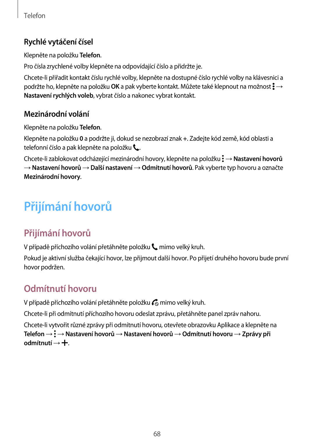 Samsung SM-T705NZWAVDH, SM-T805NZWAXEO manual Přijímání hovorů, Odmítnutí hovoru, Rychlé vytáčení čísel, Mezinárodní volání 