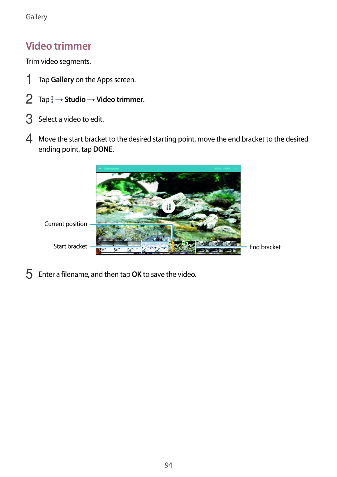 Samsung SM-T705NTSATMH, SM-T805NZWAXEO Trim video segments Tap Gallery on the Apps screen, Tap →Studio →Video trimmer 