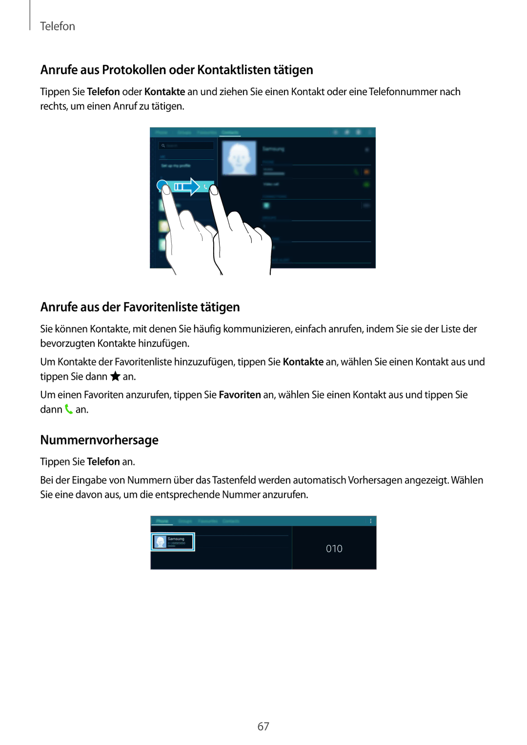 Samsung SM-T805NTSAATO manual Anrufe aus Protokollen oder Kontaktlisten tätigen, Anrufe aus der Favoritenliste tätigen 