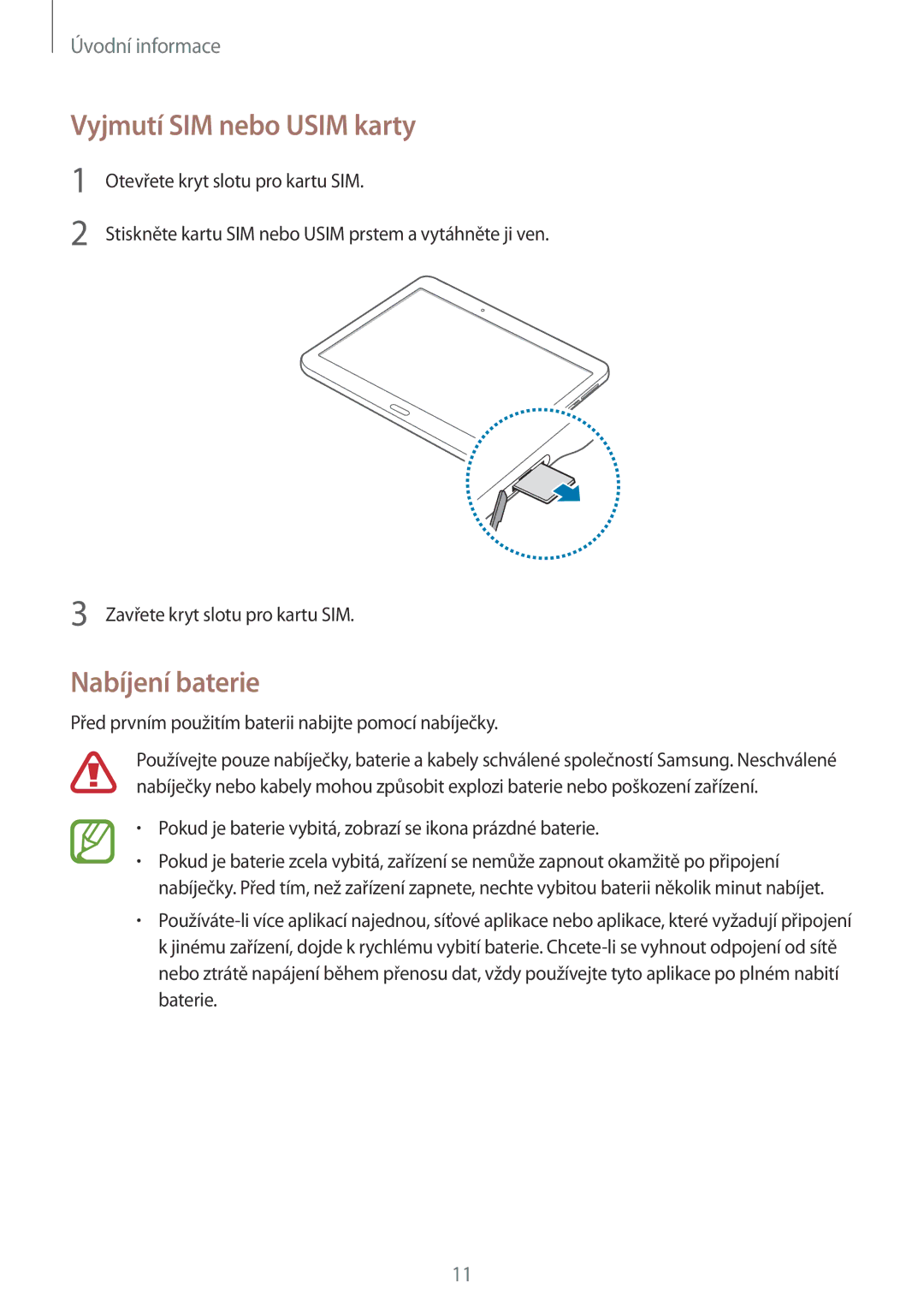 Samsung SM-T805NTSATMH, SM-T805NZWAXEO, SM-T805NZWAATO, SM-T805NTSAATO manual Vyjmutí SIM nebo Usim karty, Nabíjení baterie 