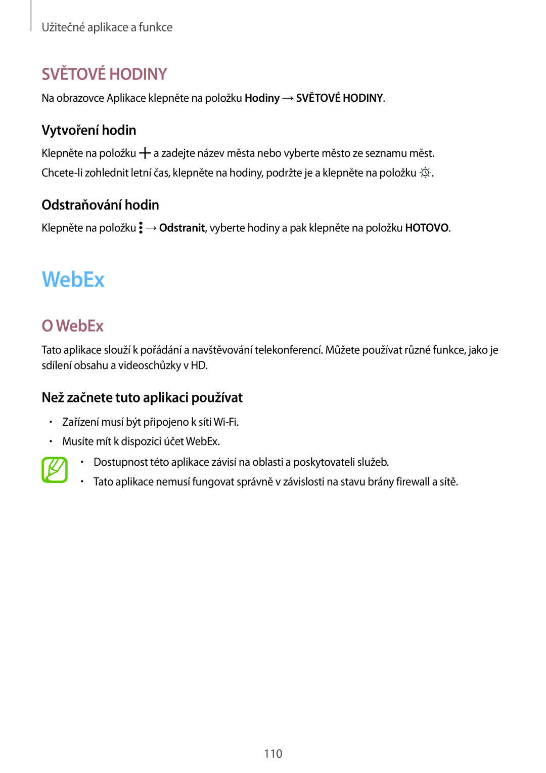 Samsung SM-T805NZWAXSK, SM-T805NZWAXEO manual WebEx, Vytvoření hodin, Odstraňování hodin, Než začnete tuto aplikaci používat 