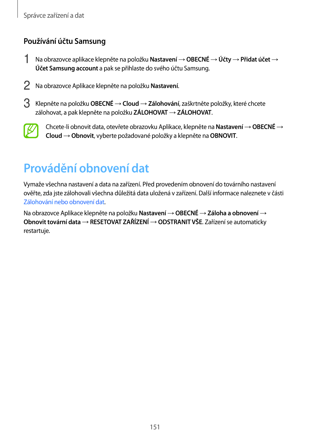 Samsung SM-T805NTSAAUT, SM-T805NZWAXEO, SM-T805NZWAATO, SM-T805NTSAATO manual Provádění obnovení dat, Používání účtu Samsung 