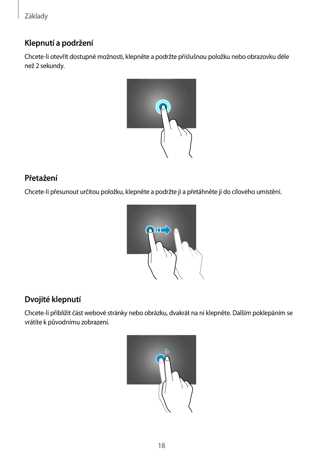 Samsung SM-T805NTSAATO, SM-T805NZWAXEO, SM-T805NZWAATO, SM-T805NZWAEUR manual Klepnutí a podržení, Přetažení, Dvojité klepnutí 