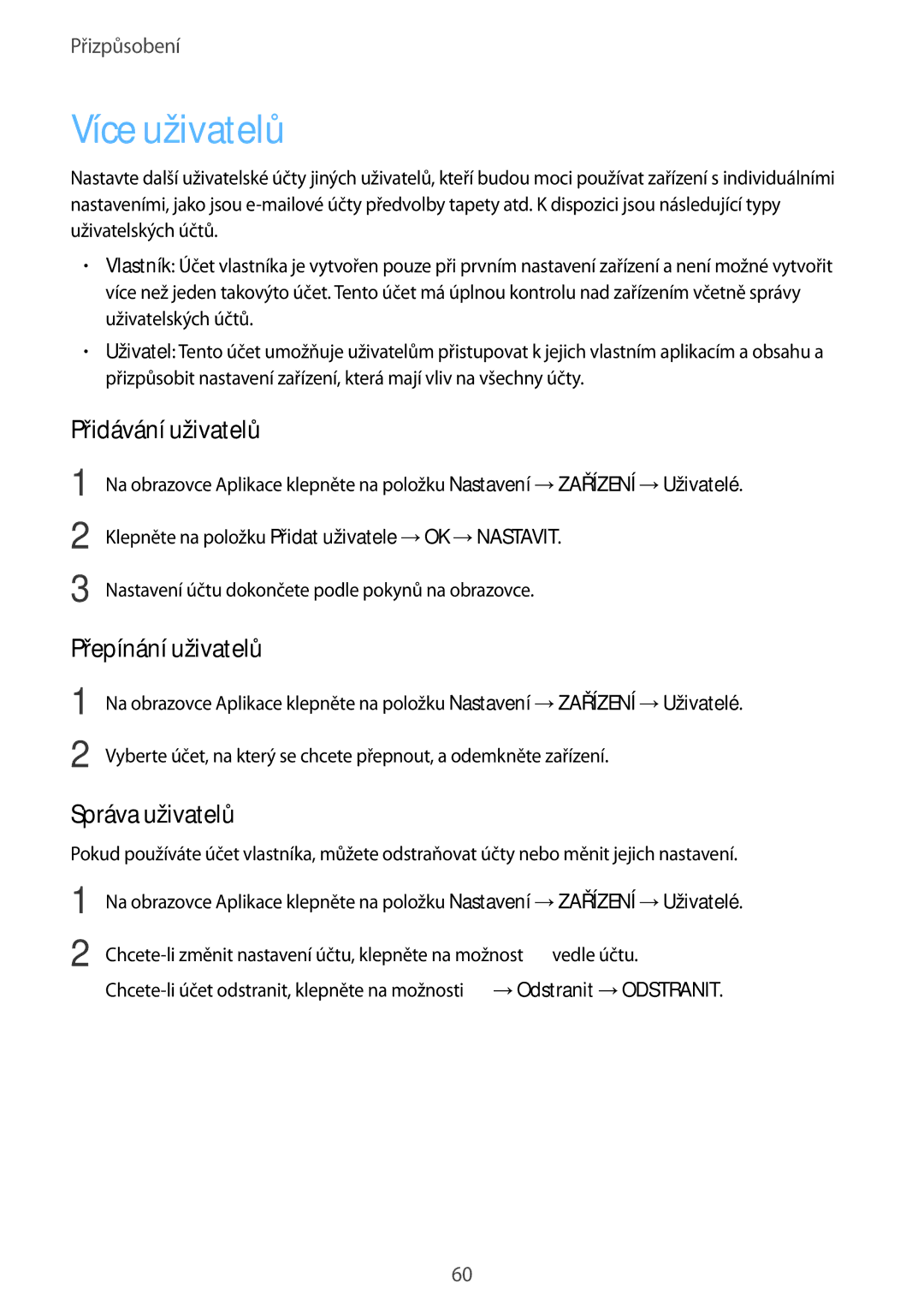 Samsung SM-T805NTSAXEO, SM-T805NZWAXEO manual Více uživatelů, Přidávání uživatelů, Přepínání uživatelů, Správa uživatelů 