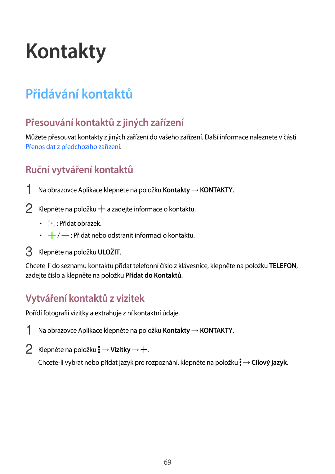 Samsung SM-T805NTSASWC manual Kontakty, Přidávání kontaktů, Přesouvání kontaktů z jiných zařízení, Ruční vytváření kontaktů 