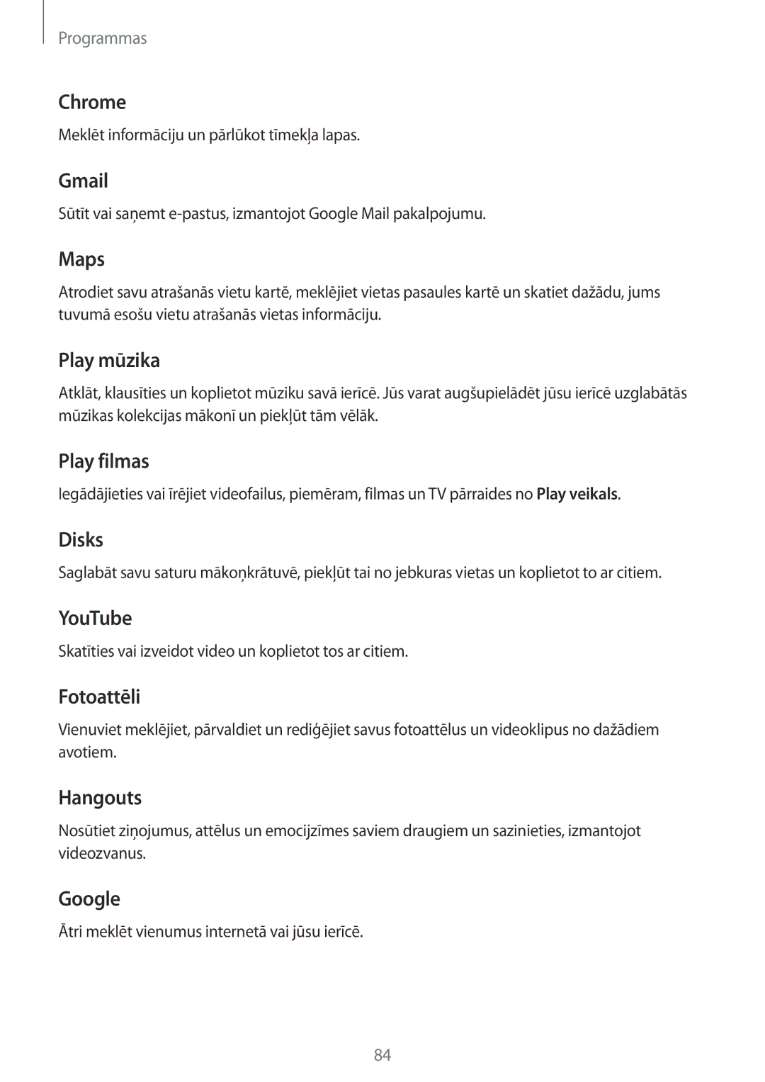 Samsung SM-T810NZKESEB manual Chrome, Gmail, Maps, Play mūzika, Play filmas, Disks, YouTube, Fotoattēli, Hangouts, Google 