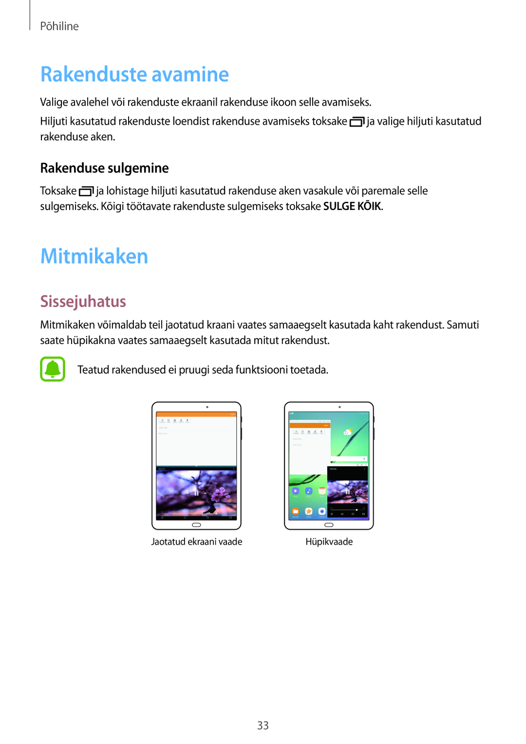 Samsung SM-T810NZKESEB, SM-T810NZWESEB, SM-T810NZDESEB Rakenduste avamine, Mitmikaken, Sissejuhatus, Rakenduse sulgemine 