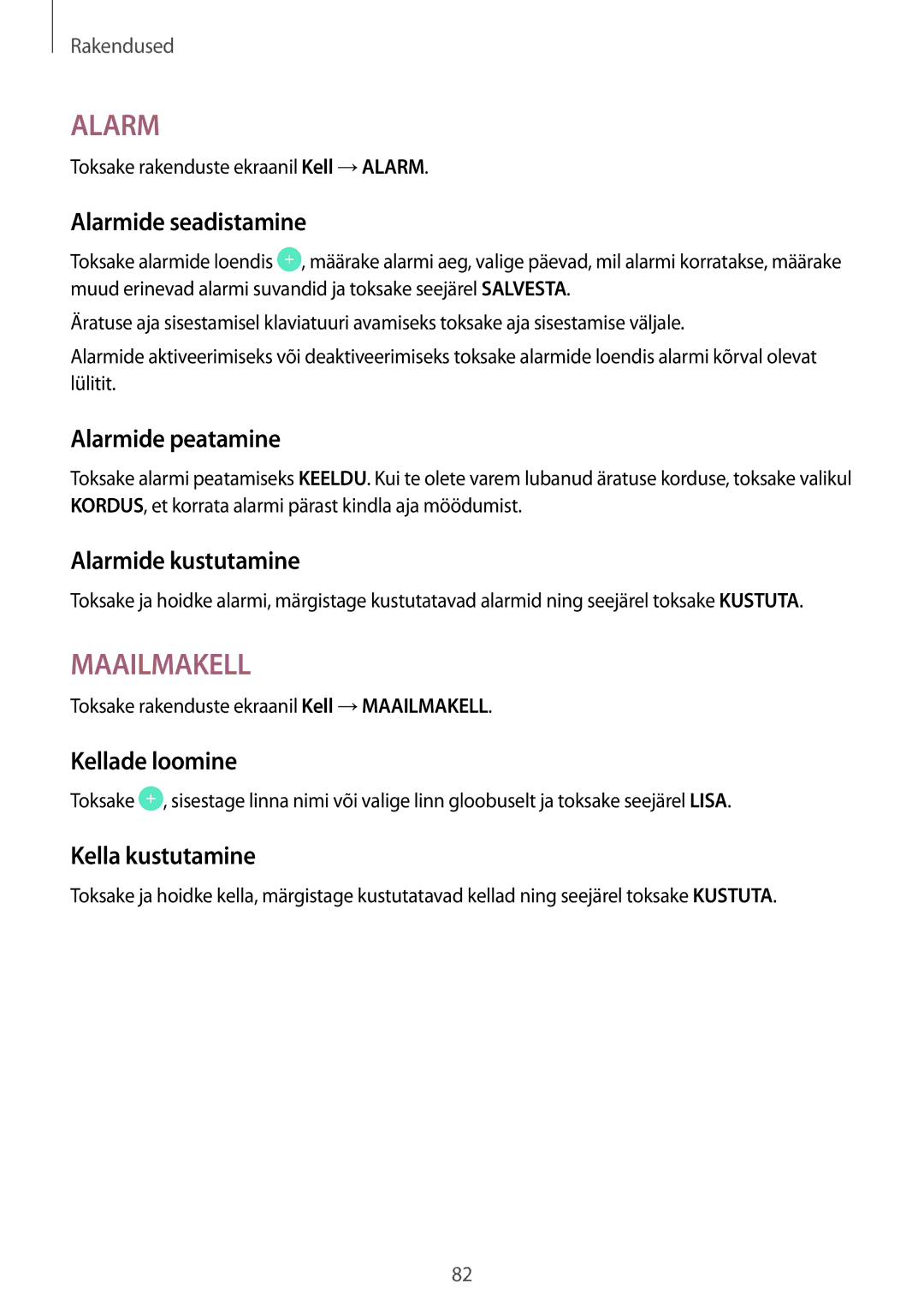 Samsung SM-T810NZWESEB Alarmide seadistamine, Alarmide peatamine, Alarmide kustutamine, Kellade loomine, Kella kustutamine 