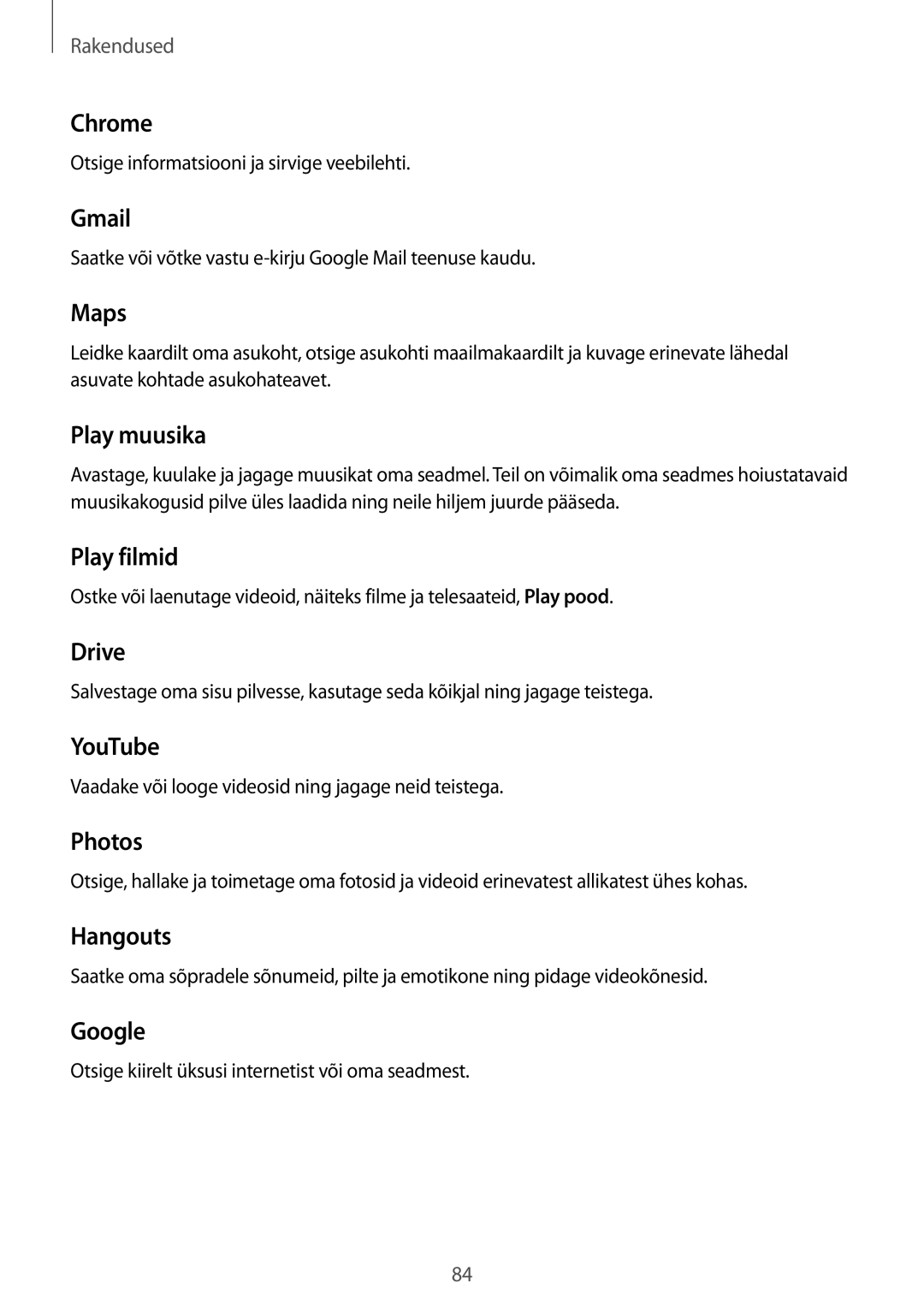 Samsung SM-T810NZKESEB manual Chrome, Gmail, Maps, Play muusika, Play filmid, Drive, YouTube, Photos, Hangouts, Google 