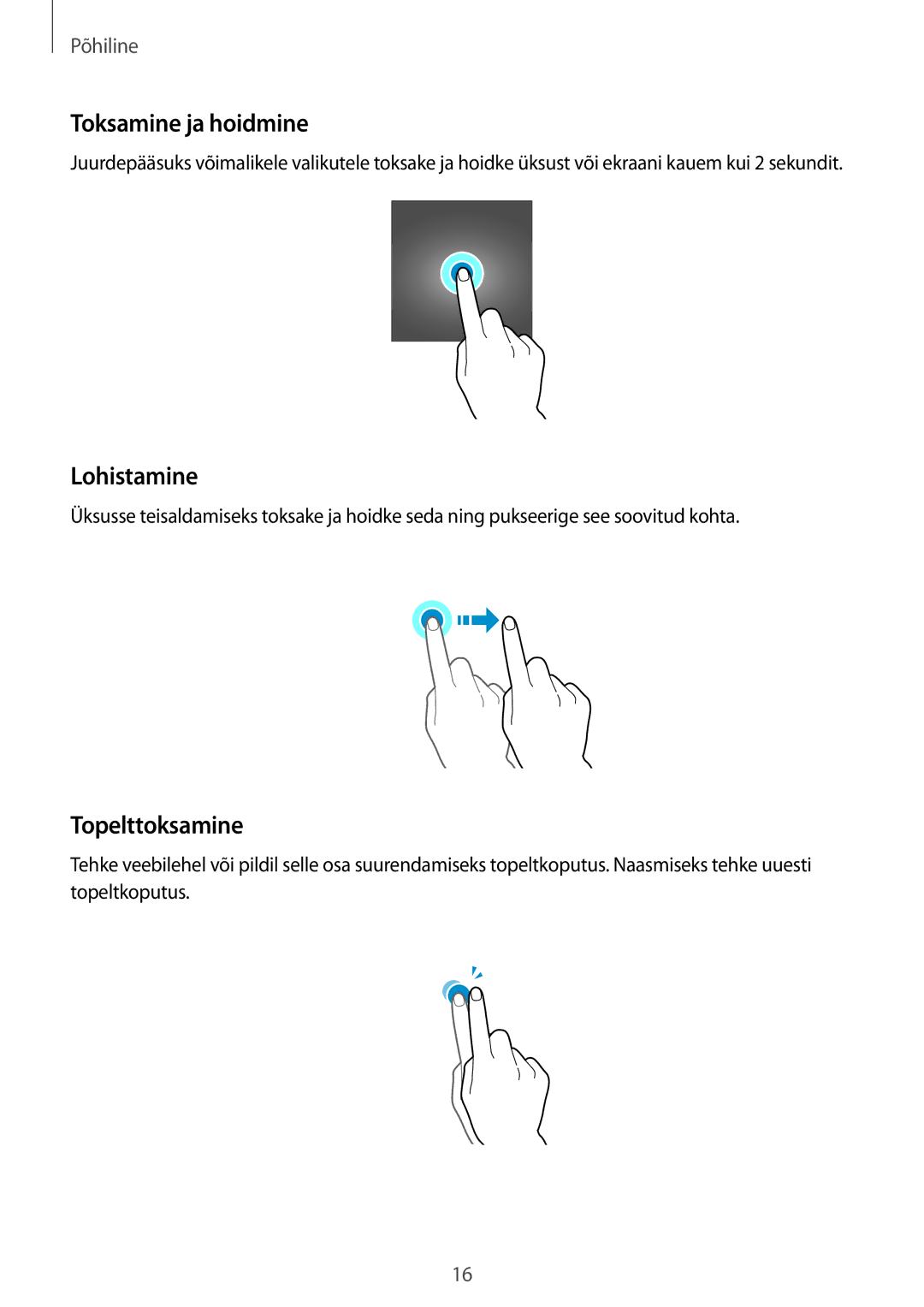 Samsung SM-T810NZWESEB, SM-T810NZKESEB, SM-T810NZDESEB manual Toksamine ja hoidmine, Lohistamine, Topelttoksamine 