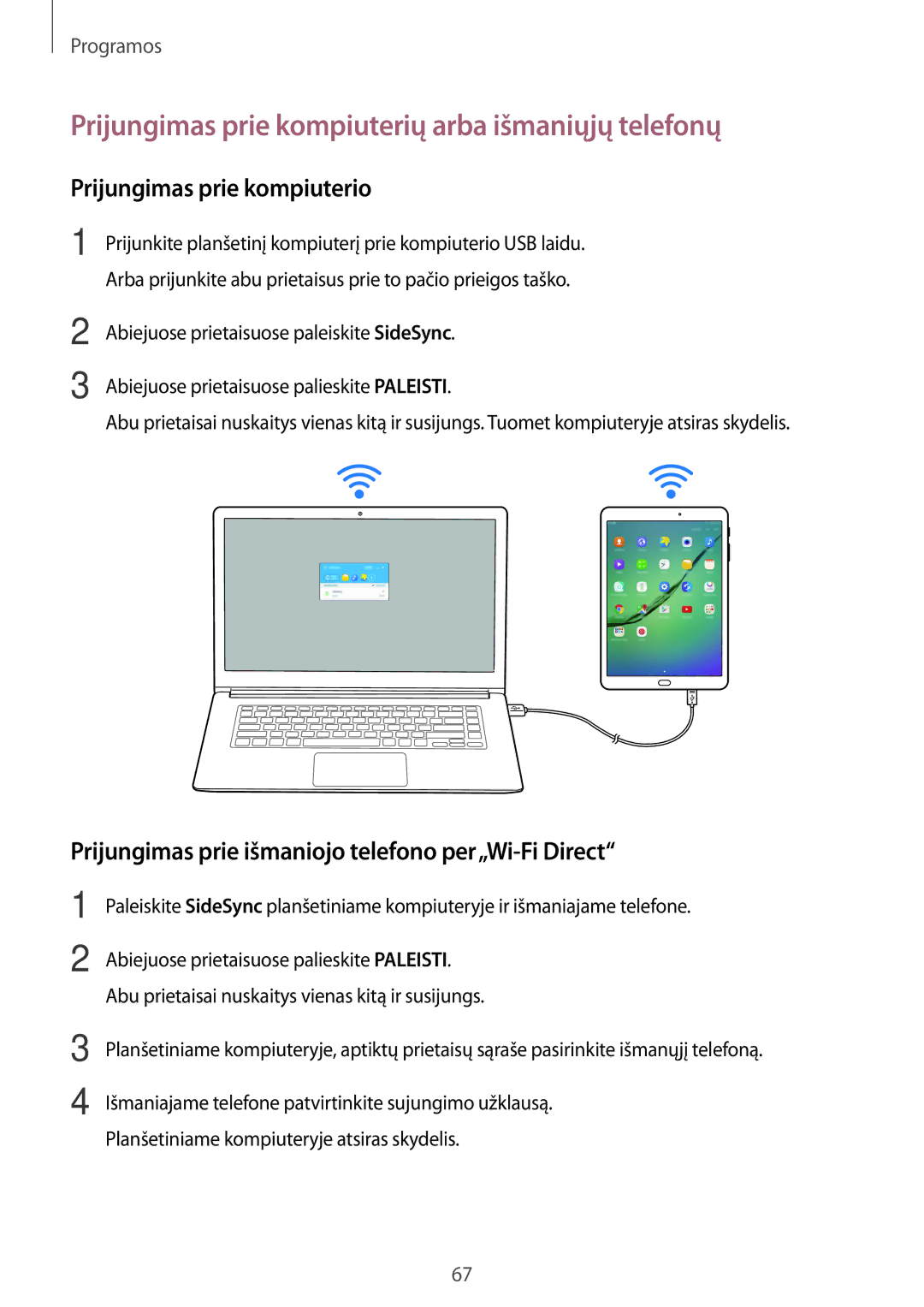 Samsung SM-T810NZWESEB, SM-T810NZKESEB Prijungimas prie kompiuterių arba išmaniųjų telefonų, Prijungimas prie kompiuterio 