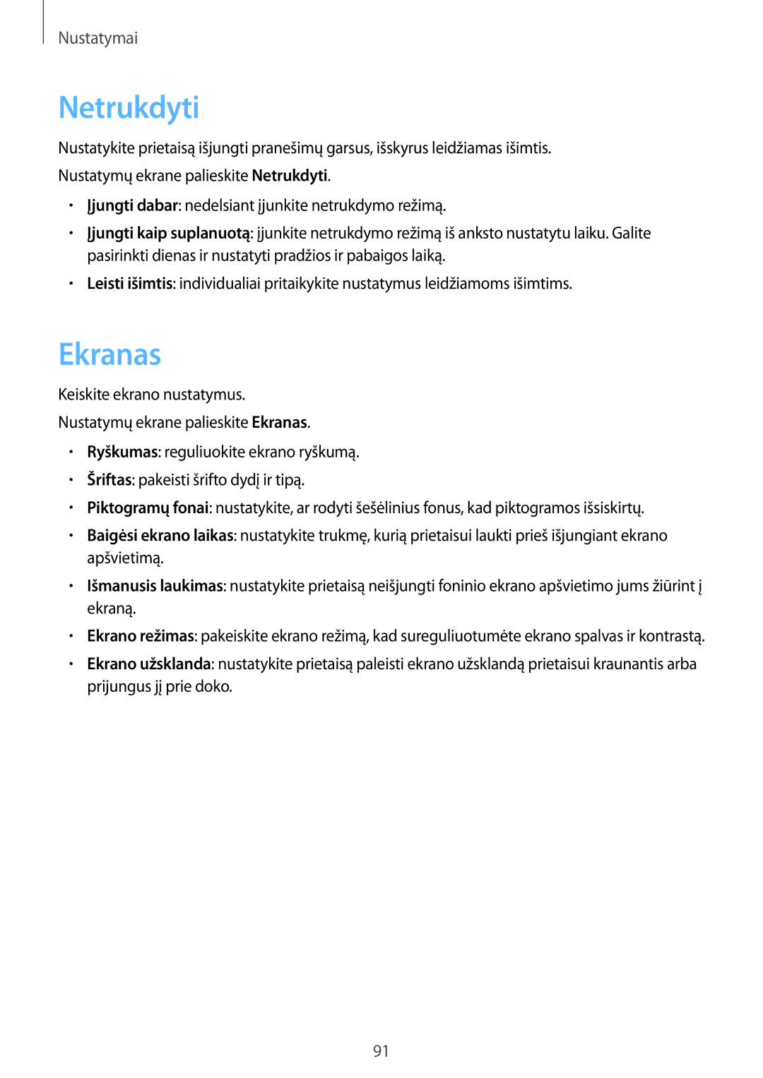 Samsung SM-T810NZWESEB, SM-T810NZKESEB, SM-T810NZDESEB manual Netrukdyti, Ekranas 