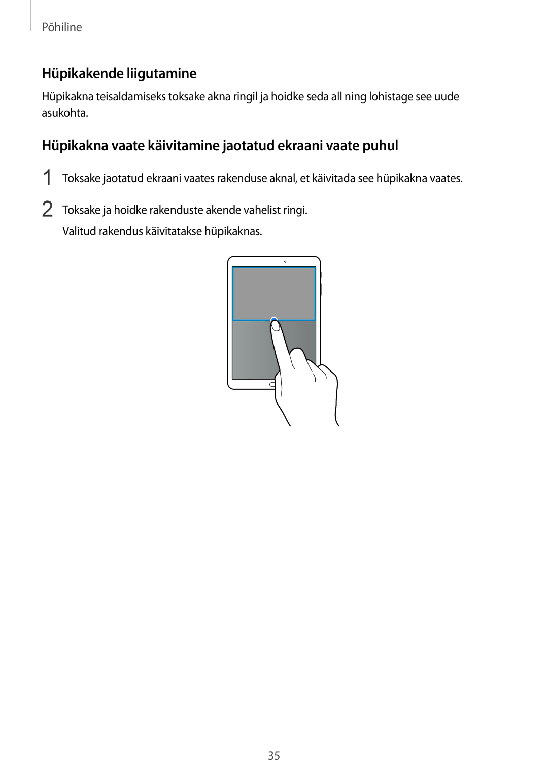 Samsung SM-T810NZDESEB, SM-T810NZKESEB Hüpikakende liigutamine, Hüpikakna vaate käivitamine jaotatud ekraani vaate puhul 