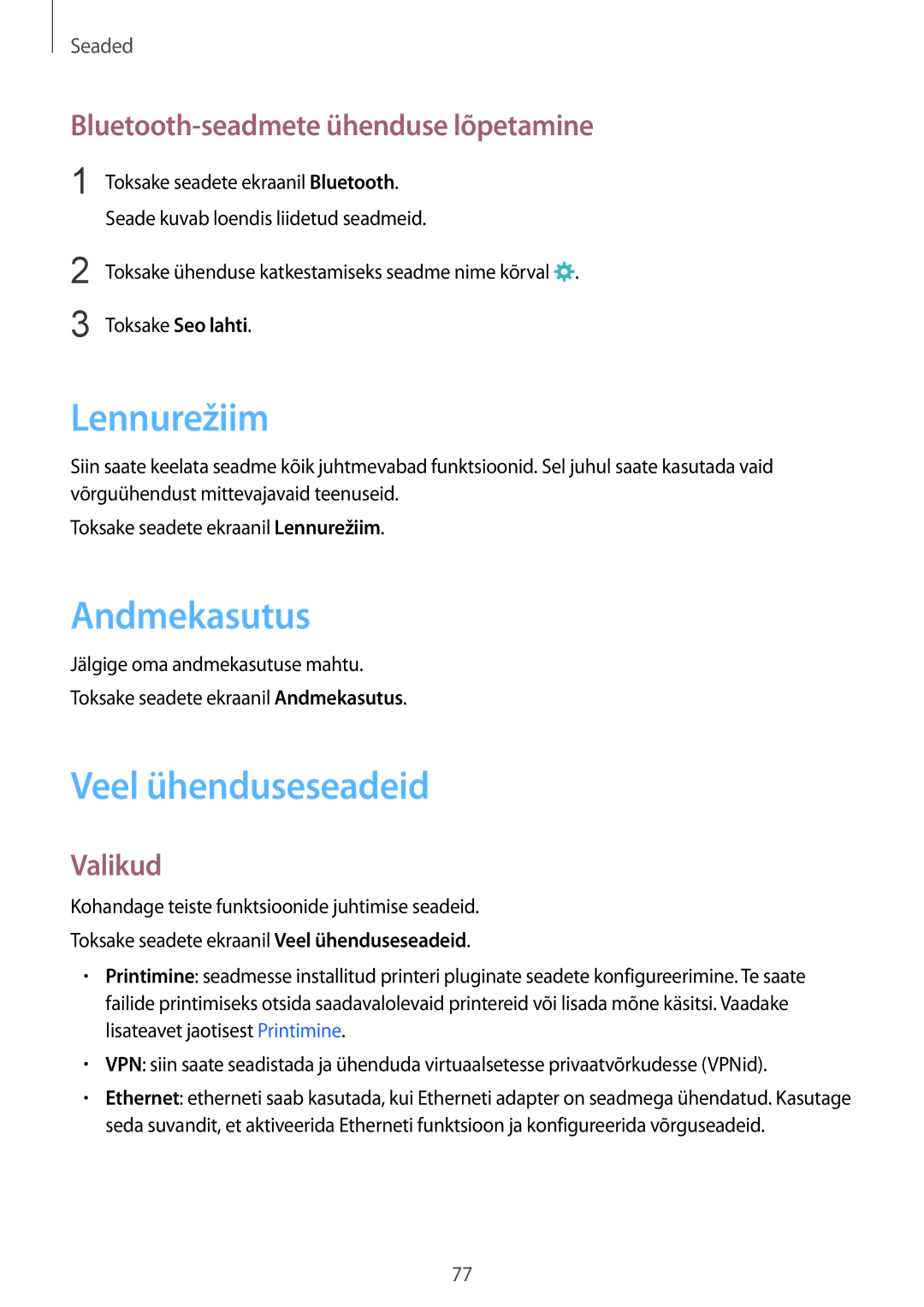 Samsung SM-T810NZDESEB Lennurežiim, Andmekasutus, Veel ühenduseseadeid, Bluetooth-seadmete ühenduse lõpetamine, Valikud 