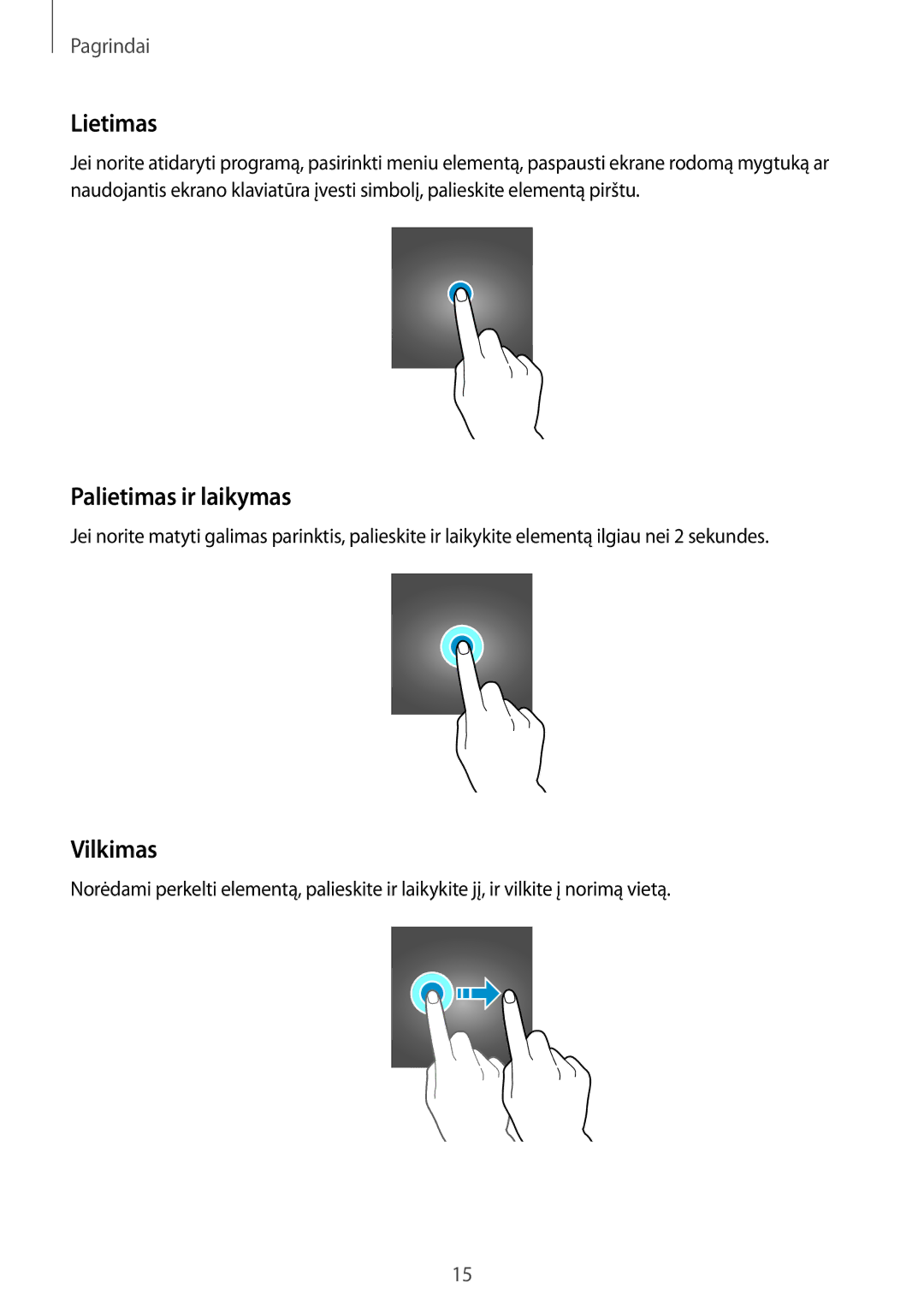 Samsung SM-T810NZKESEB, SM-T810NZWESEB, SM-T810NZDESEB manual Lietimas, Palietimas ir laikymas, Vilkimas 