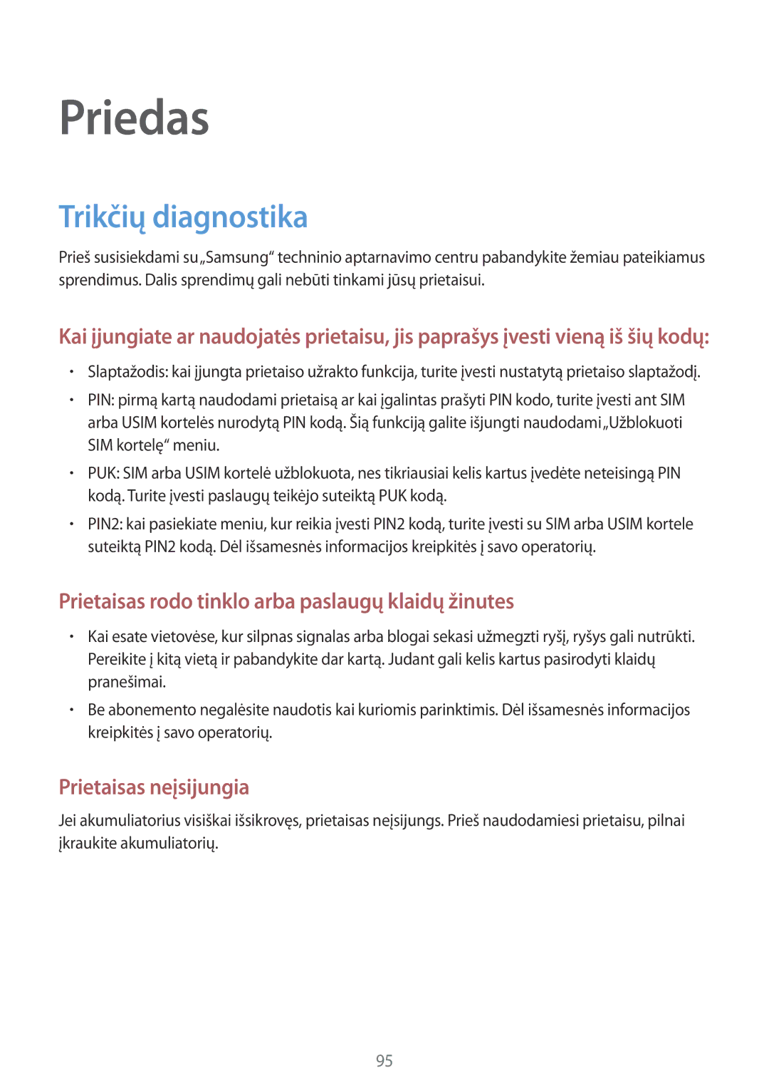 Samsung SM-T810NZDESEB, SM-T810NZKESEB, SM-T810NZWESEB manual Priedas, Trikčių diagnostika 