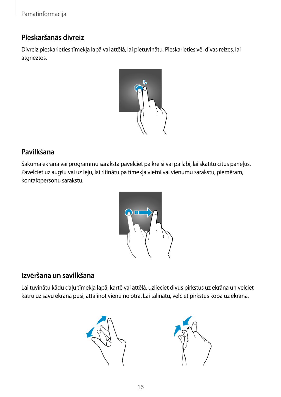 Samsung SM-T810NZWESEB, SM-T810NZKESEB, SM-T810NZDESEB manual Pieskaršanās divreiz, Pavilkšana, Izvēršana un savilkšana 
