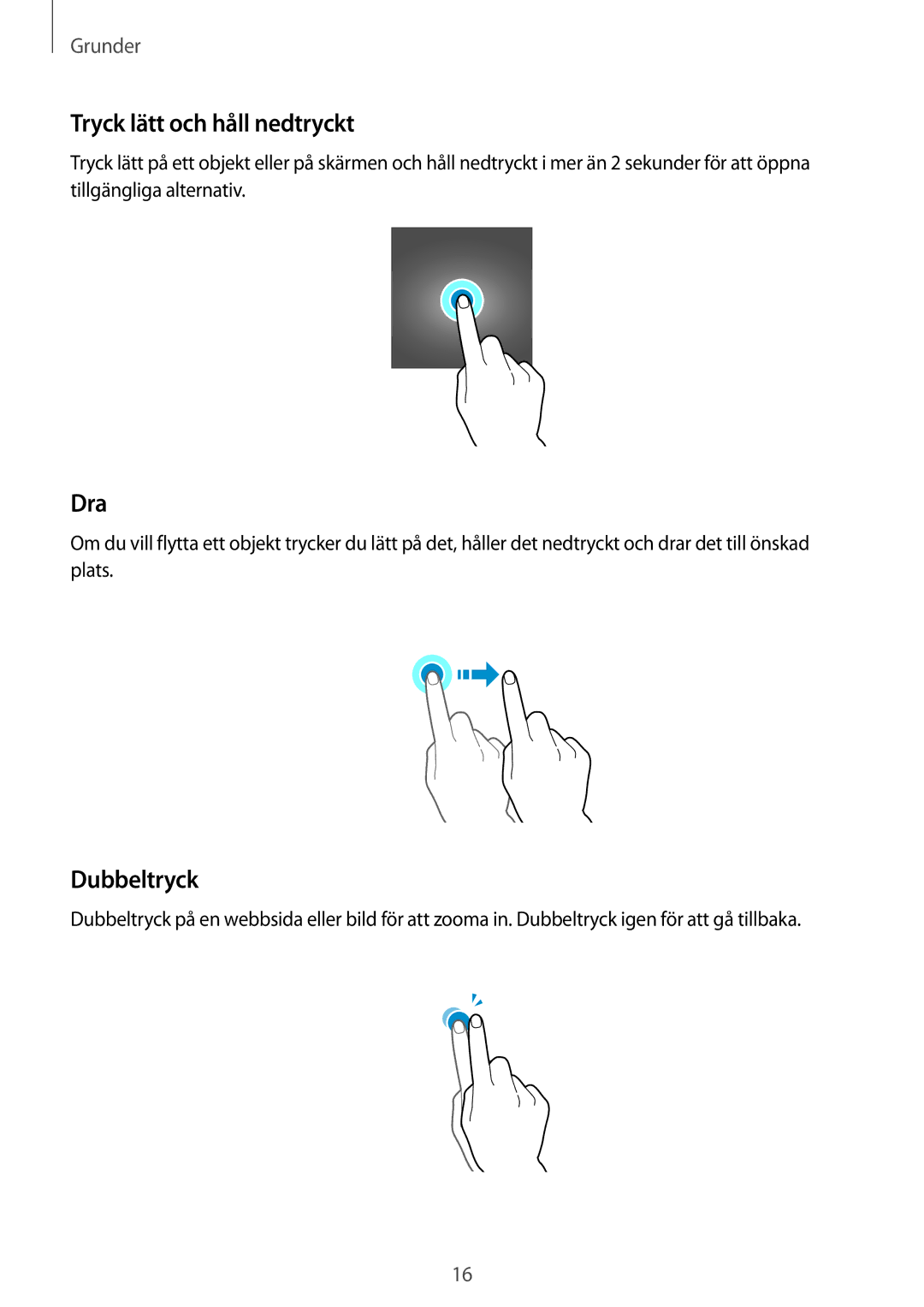 Samsung SM-T810NZWENEE, SM-T710NZWENEE manual Tryck lätt och håll nedtryckt, Dra, Dubbeltryck 