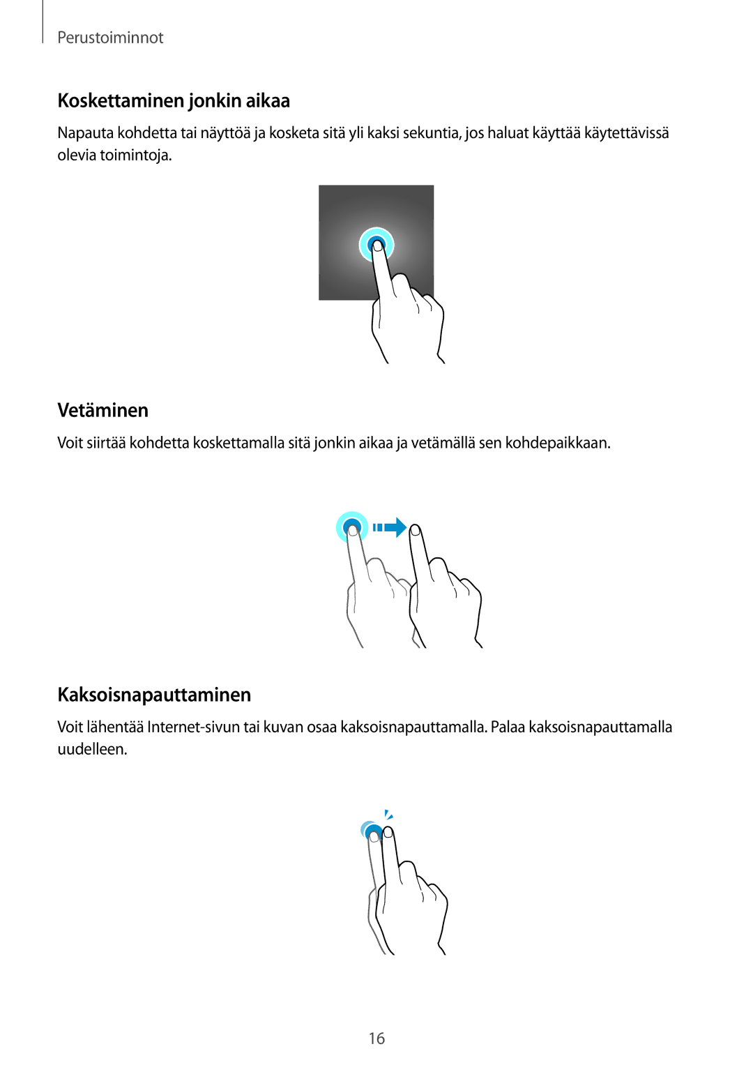 Samsung SM-T810NZWENEE, SM-T710NZWENEE manual Koskettaminen jonkin aikaa, Vetäminen, Kaksoisnapauttaminen 