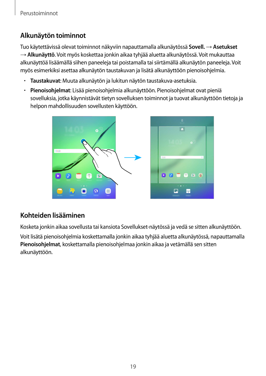 Samsung SM-T710NZWENEE, SM-T810NZWENEE manual Alkunäytön toiminnot, Kohteiden lisääminen 