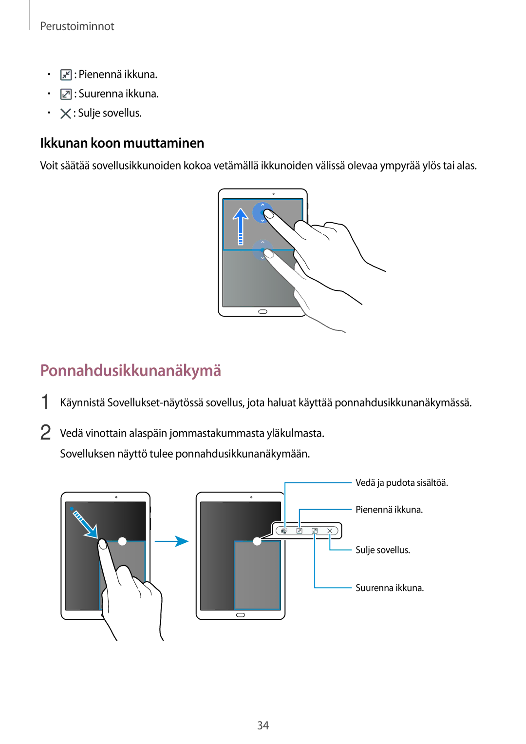 Samsung SM-T810NZWENEE, SM-T710NZWENEE manual Ponnahdusikkunanäkymä, Ikkunan koon muuttaminen 