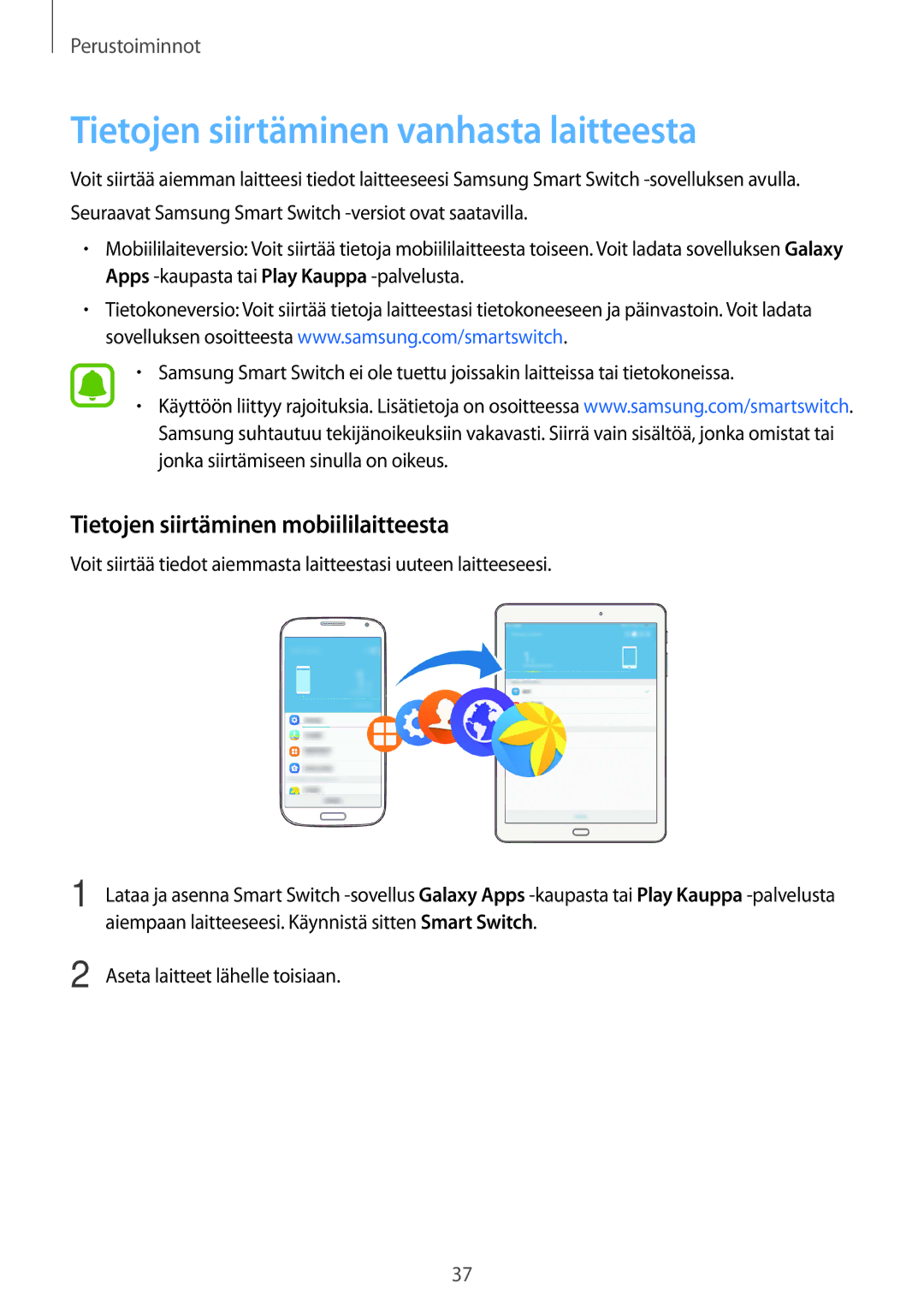 Samsung SM-T710NZWENEE, SM-T810NZWENEE Tietojen siirtäminen vanhasta laitteesta, Tietojen siirtäminen mobiililaitteesta 