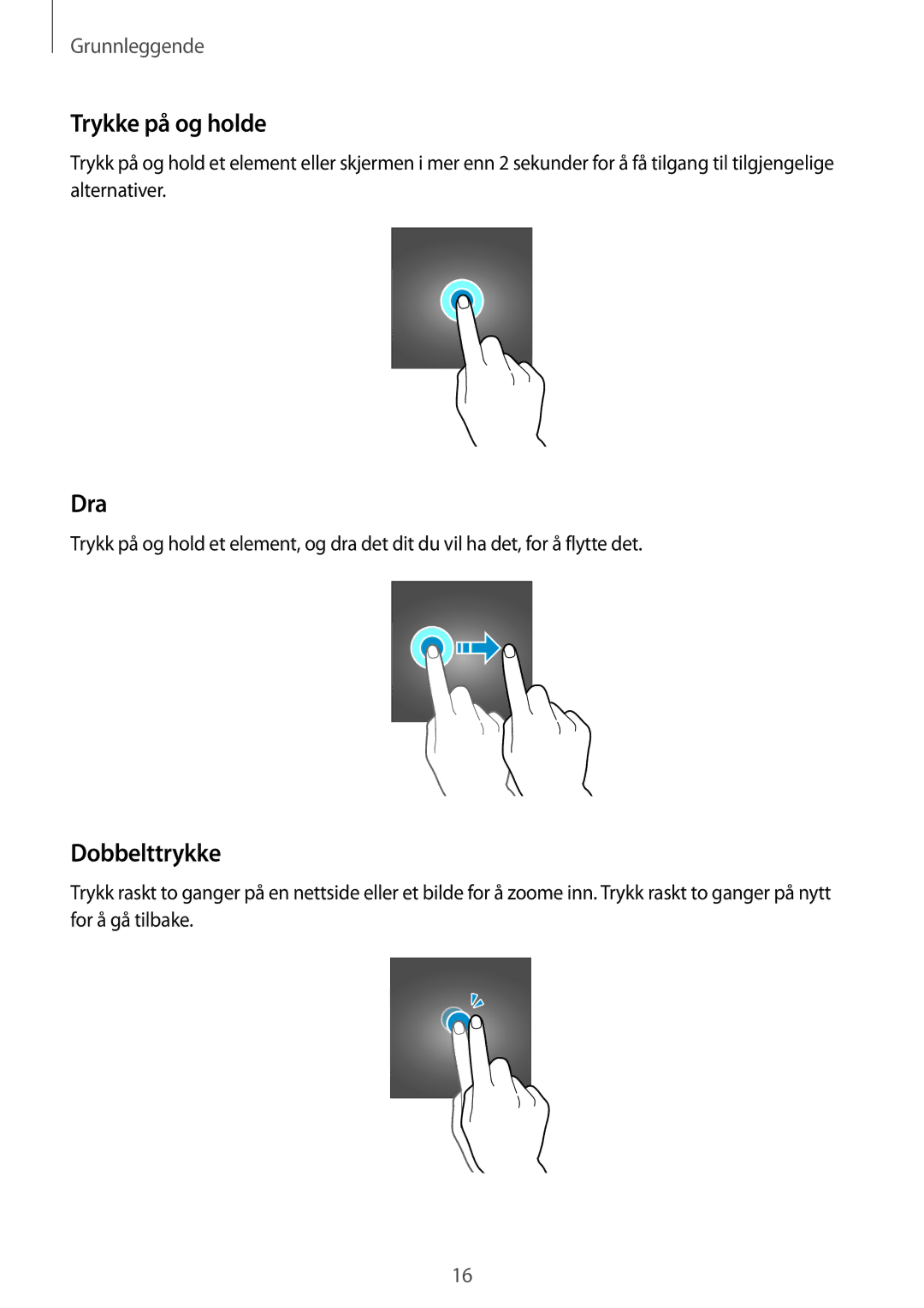 Samsung SM-T810NZWENEE, SM-T710NZWENEE manual Trykke på og holde, Dra, Dobbelttrykke 