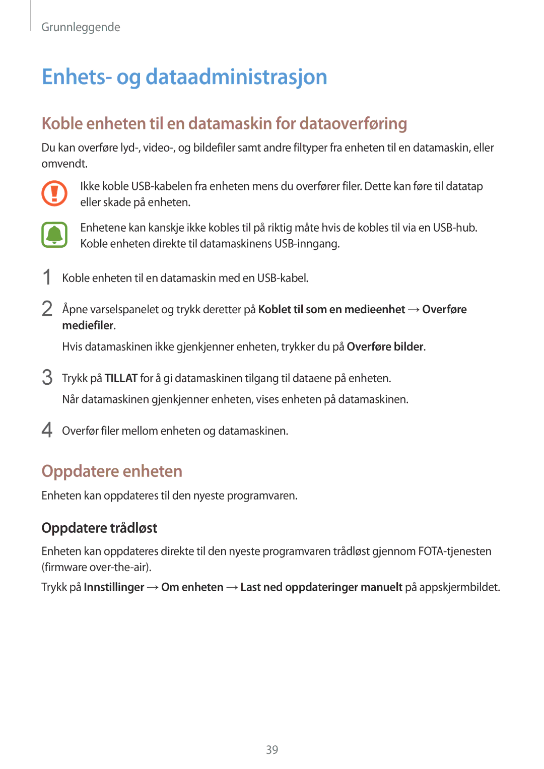 Samsung SM-T710NZWENEE, SM-T810NZWENEE Enhets- og dataadministrasjon, Koble enheten til en datamaskin for dataoverføring 