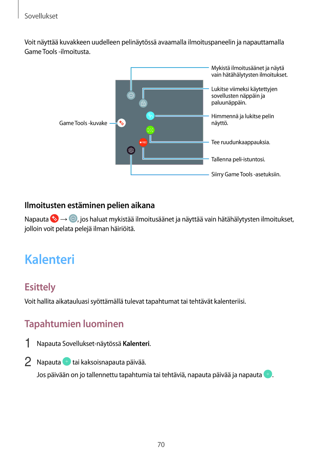 Samsung SM-T810NZWENEE, SM-T710NZWENEE manual Kalenteri, Tapahtumien luominen, Ilmoitusten estäminen pelien aikana 