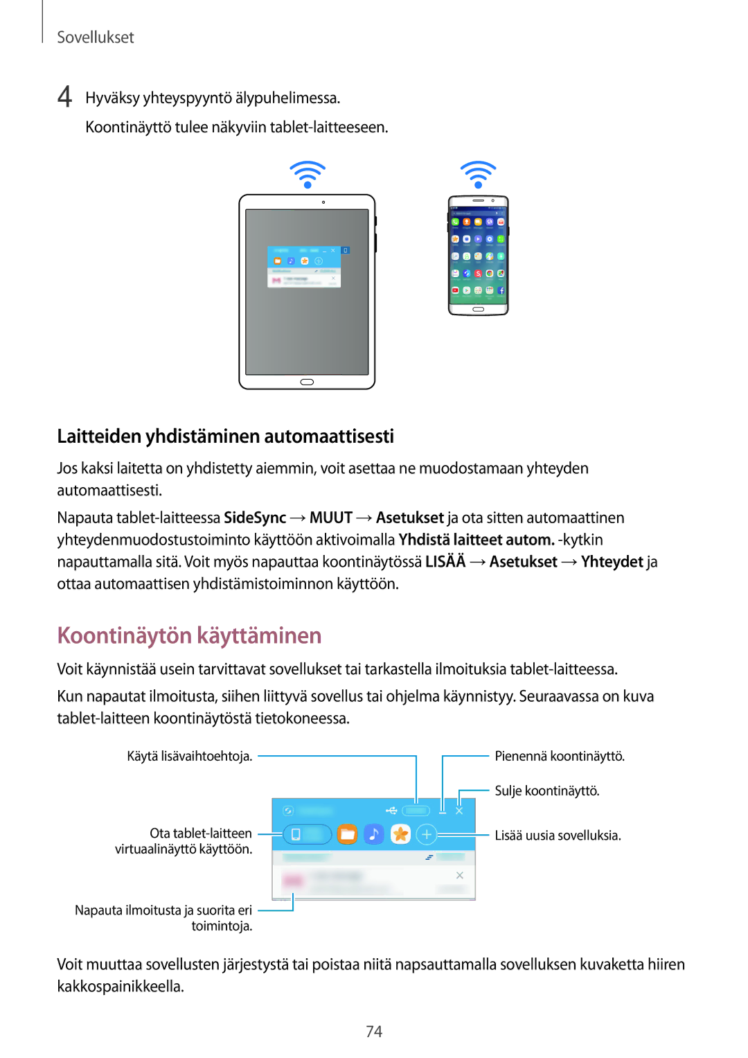 Samsung SM-T810NZWENEE, SM-T710NZWENEE manual Koontinäytön käyttäminen, Laitteiden yhdistäminen automaattisesti 