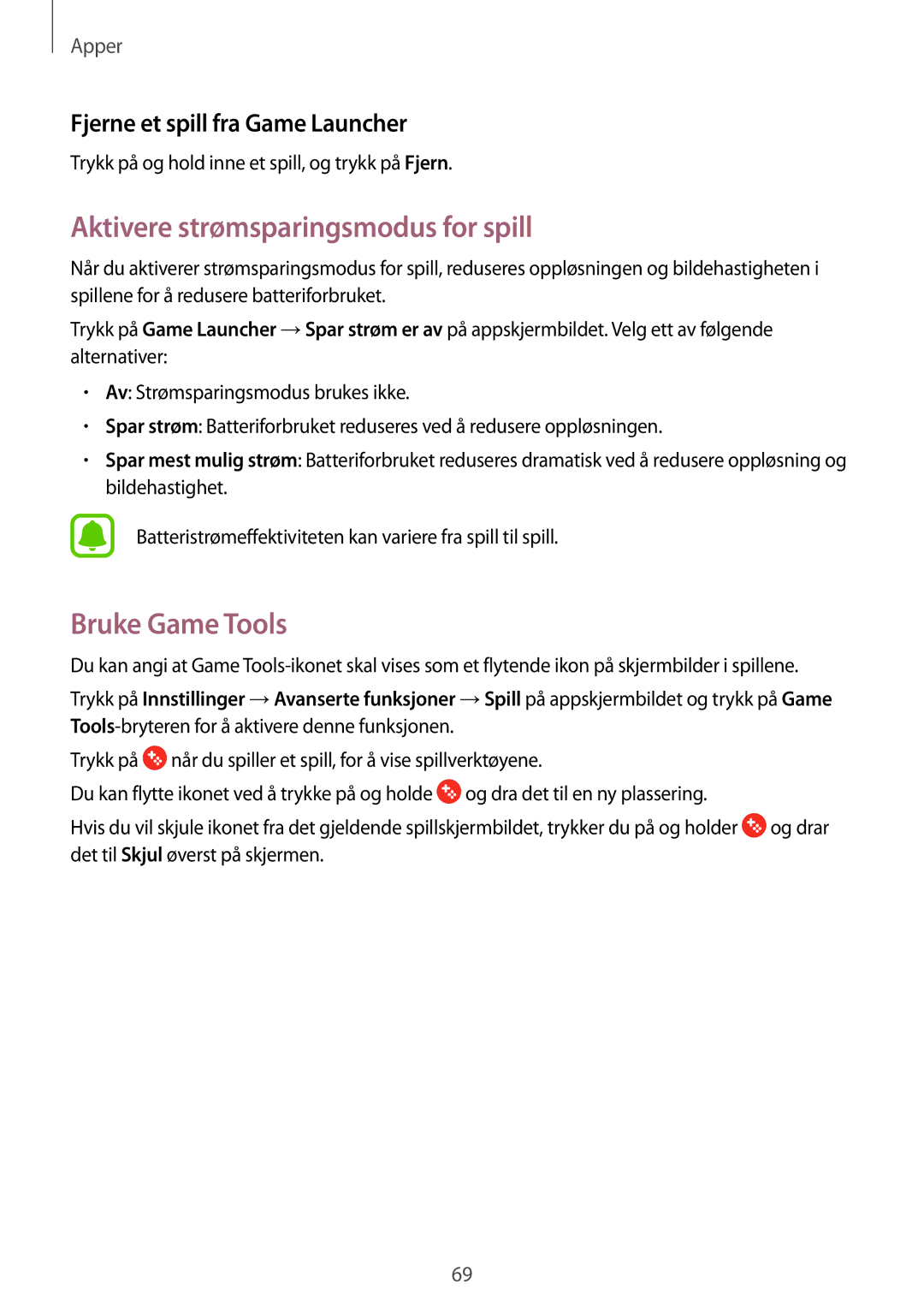 Samsung SM-T710NZWENEE manual Aktivere strømsparingsmodus for spill, Bruke Game Tools, Fjerne et spill fra Game Launcher 