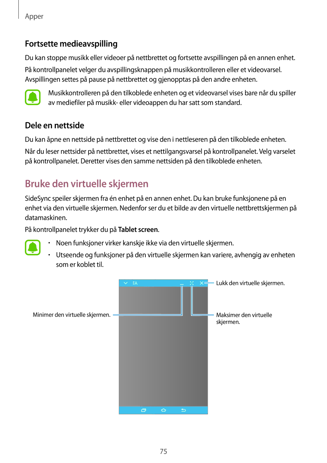 Samsung SM-T710NZWENEE, SM-T810NZWENEE manual Bruke den virtuelle skjermen, Fortsette medieavspilling, Dele en nettside 
