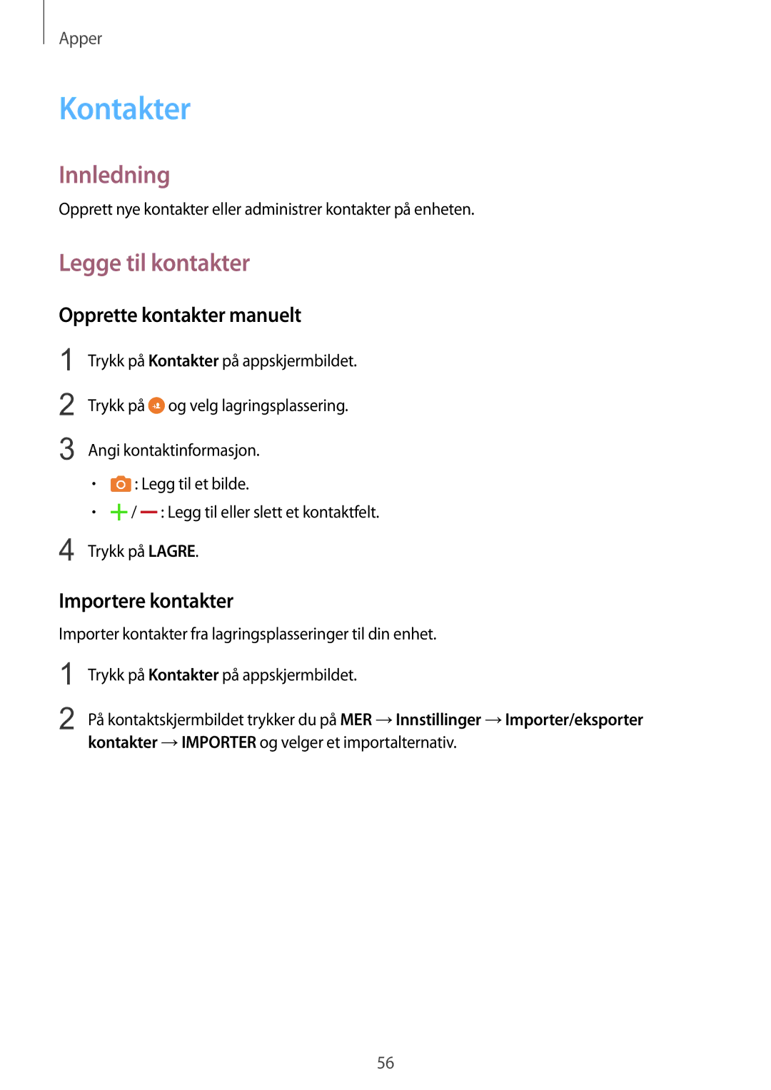 Samsung SM-T810NZWENEE manual Kontakter, Legge til kontakter, Opprette kontakter manuelt, Importere kontakter 