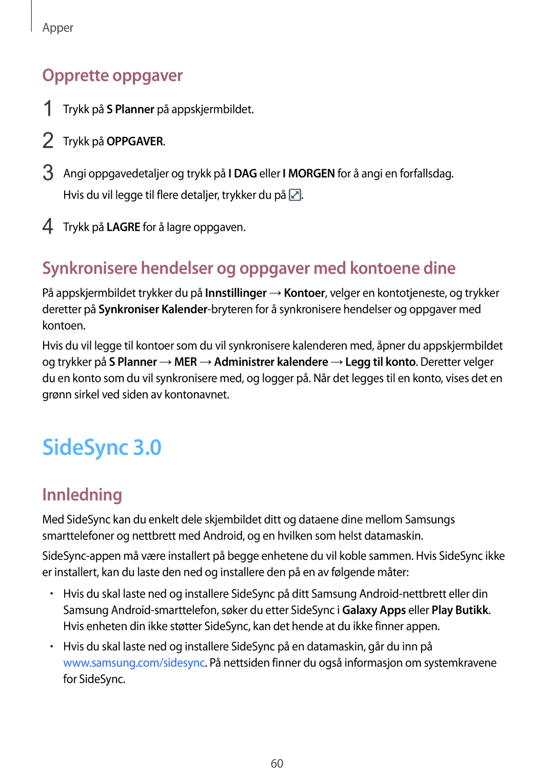 Samsung SM-T810NZWENEE manual SideSync, Opprette oppgaver, Synkronisere hendelser og oppgaver med kontoene dine 