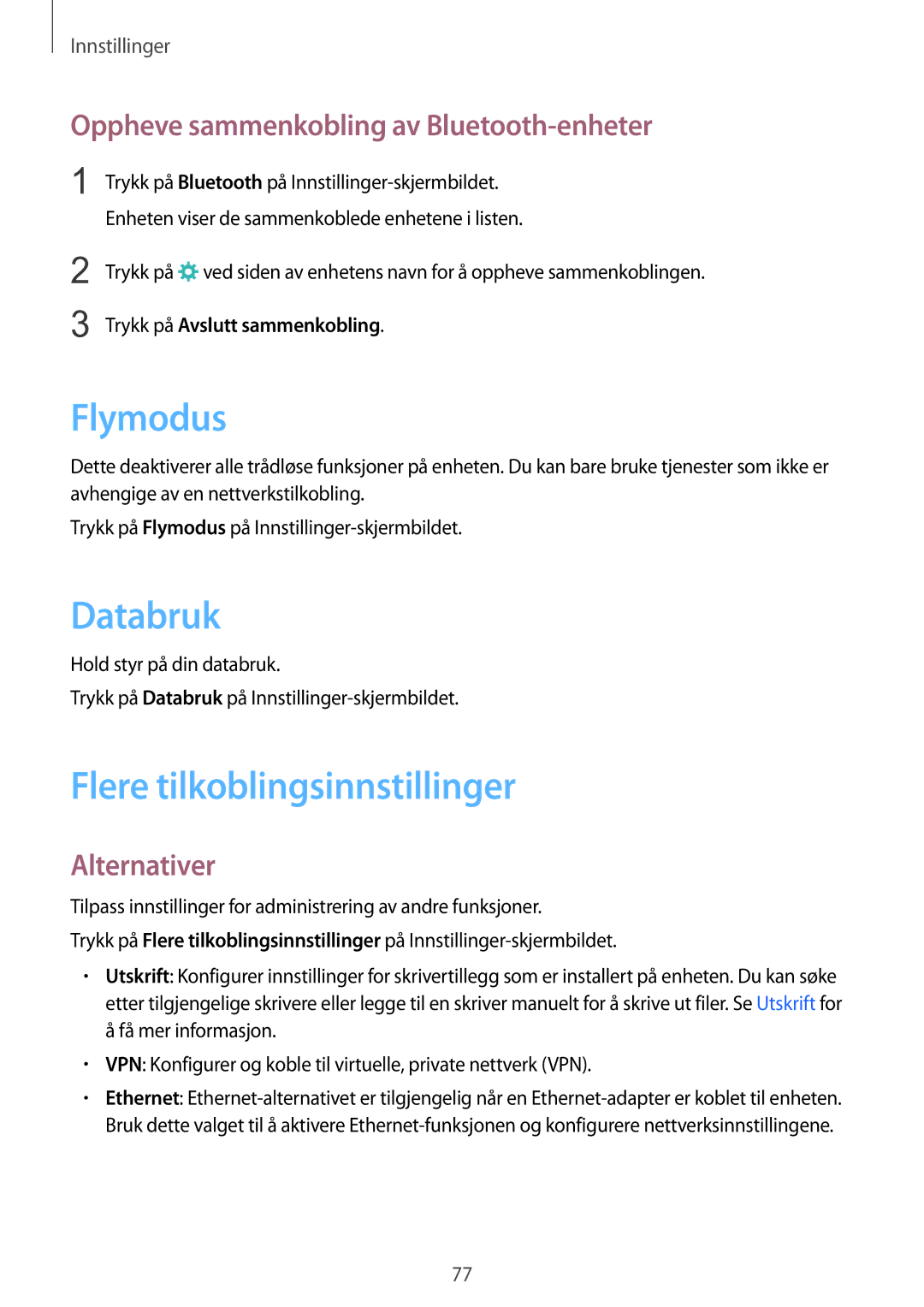 Samsung SM-T810NZWENEE Flymodus, Databruk, Flere tilkoblingsinnstillinger, Oppheve sammenkobling av Bluetooth-enheter 