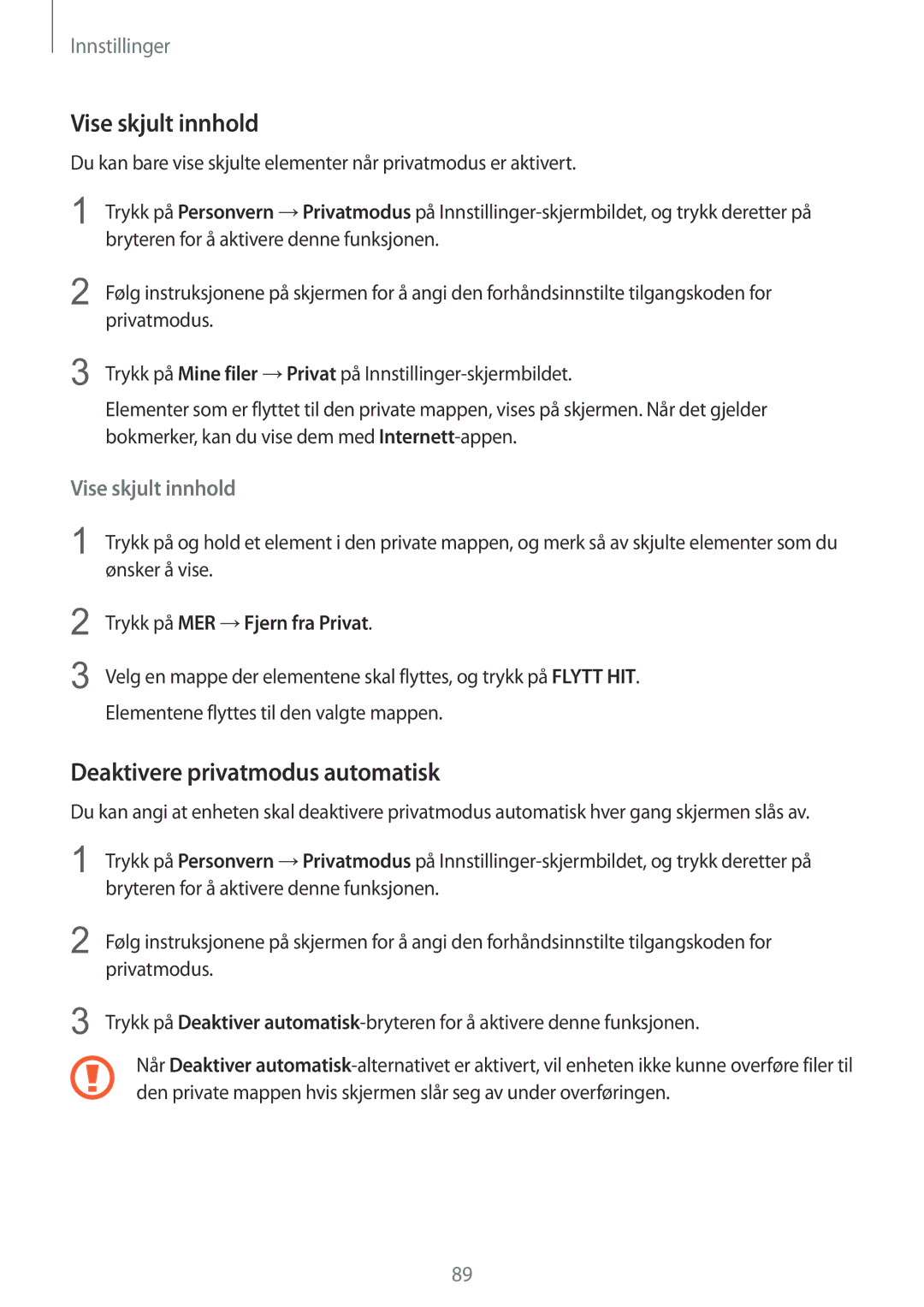 Samsung SM-T810NZWENEE manual Vise skjult innhold, Deaktivere privatmodus automatisk 