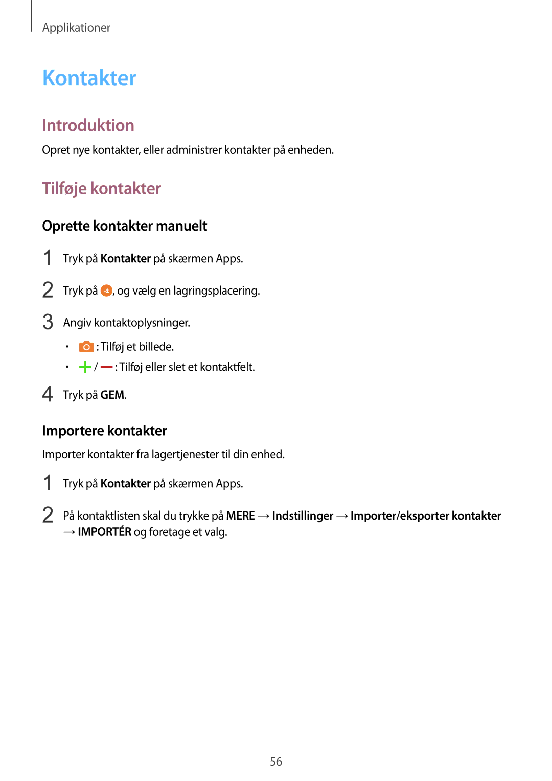 Samsung SM-T810NZWENEE manual Kontakter, Tilføje kontakter, Oprette kontakter manuelt, Importere kontakter 