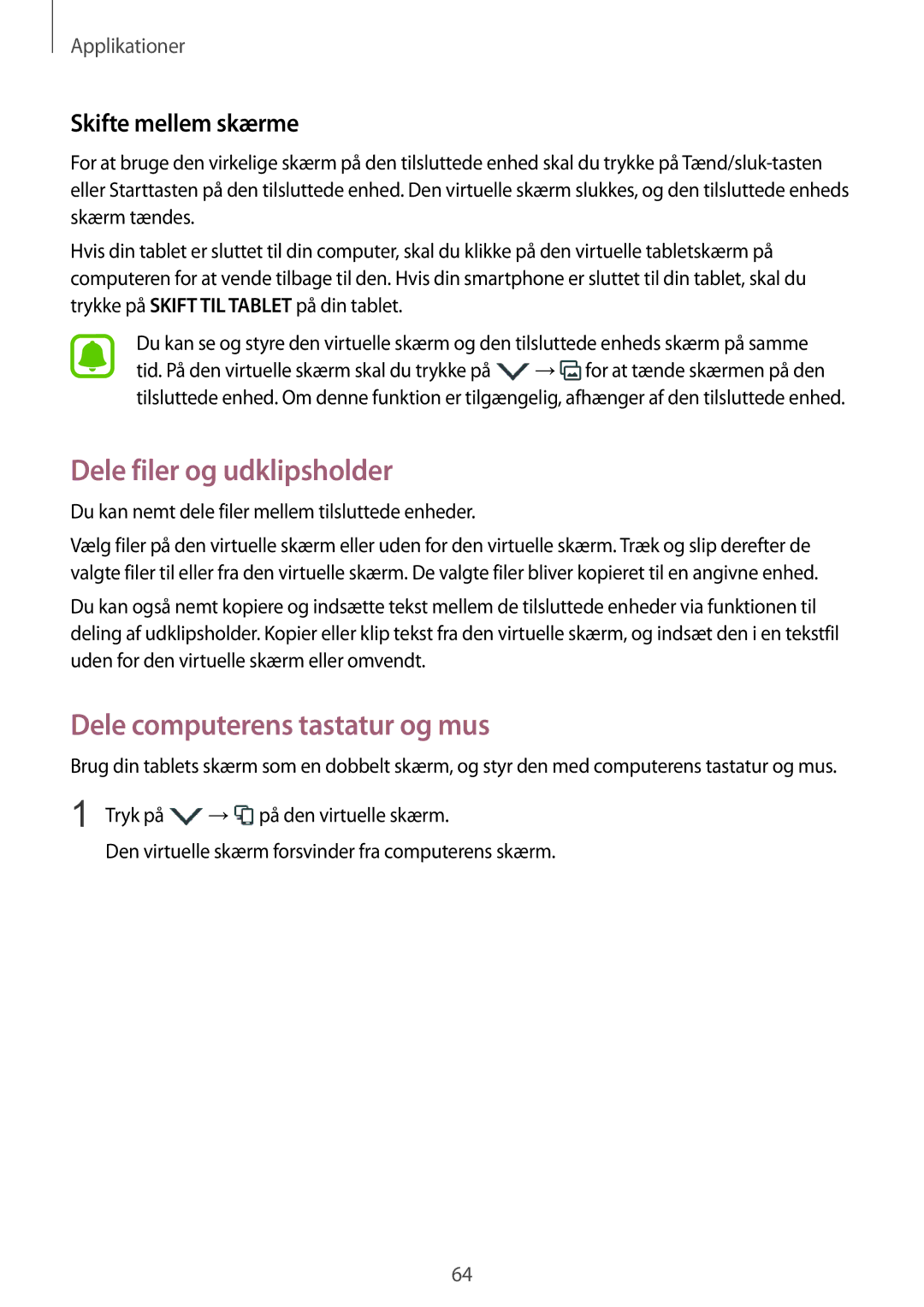 Samsung SM-T810NZWENEE manual Dele filer og udklipsholder, Dele computerens tastatur og mus, Skifte mellem skærme 