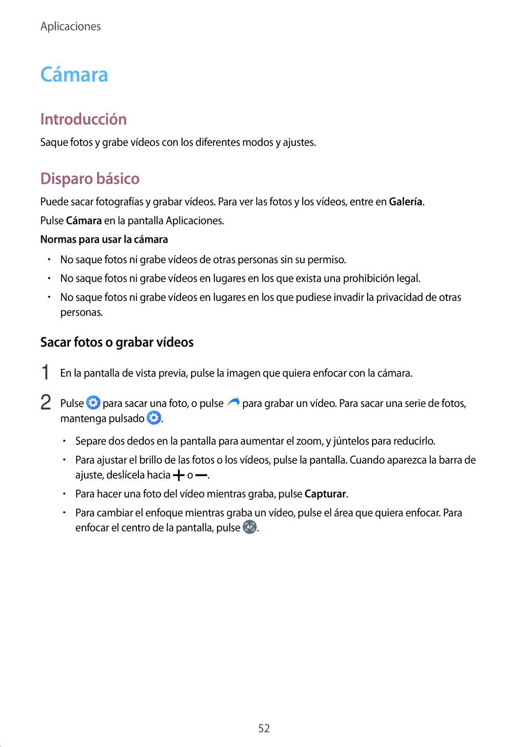 Samsung SM-T810NZWEPHE, SM-T710NZKEPHE Cámara, Disparo básico, Sacar fotos o grabar vídeos, Normas para usar la cámara 