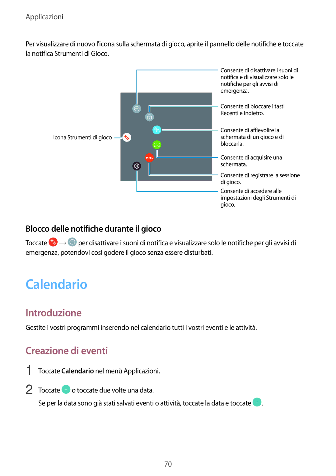 Samsung SM-T810NZWEPHN, SM-T810NZKEPHN manual Calendario, Creazione di eventi, Blocco delle notifiche durante il gioco 